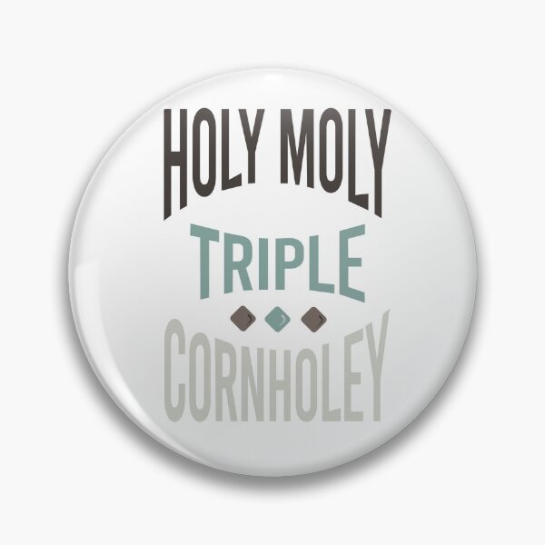 Item preview, Cornhole Saying Holy Moly Triple Cornholey designed and sold by whyitsme.
