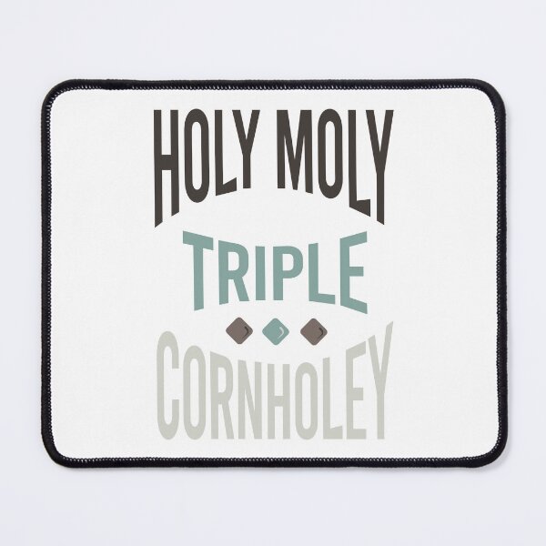 Item preview, Cornhole Saying Holy Moly Triple Cornholey designed and sold by whyitsme.