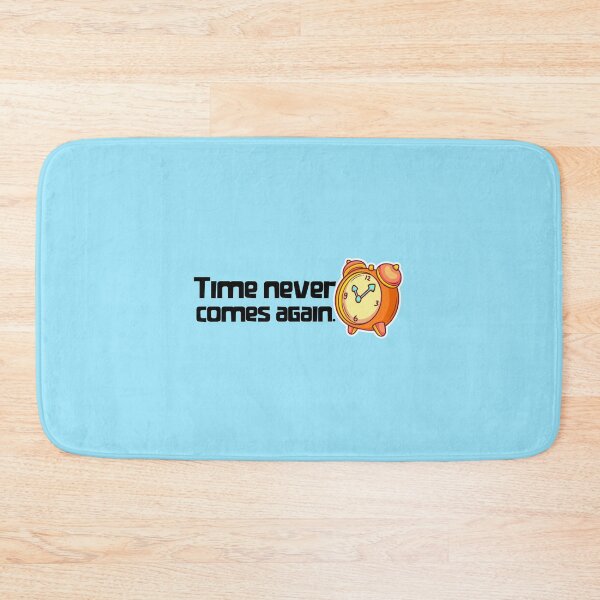 Item preview, Time never comes again designed and sold by IdeasForFreedom.
