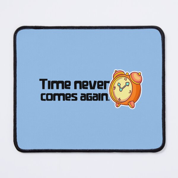 Item preview, Time never comes again designed and sold by IdeasForFreedom.