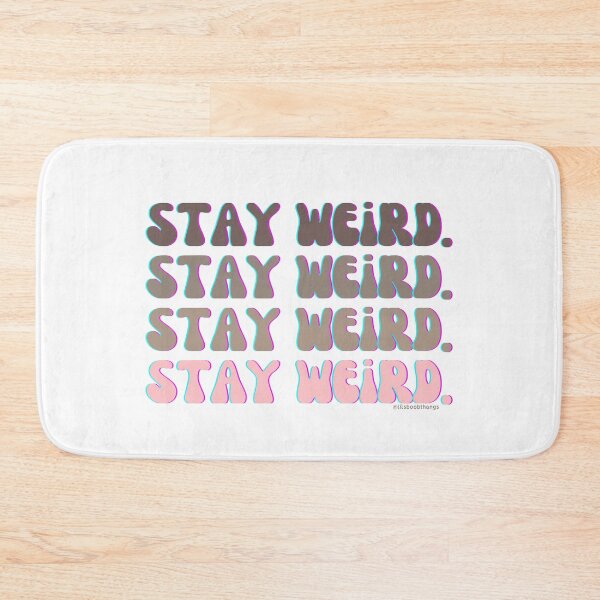 Item preview, Stay Weird, v7, back | @lilsboobthangs designed and sold by lilsboobthangs.