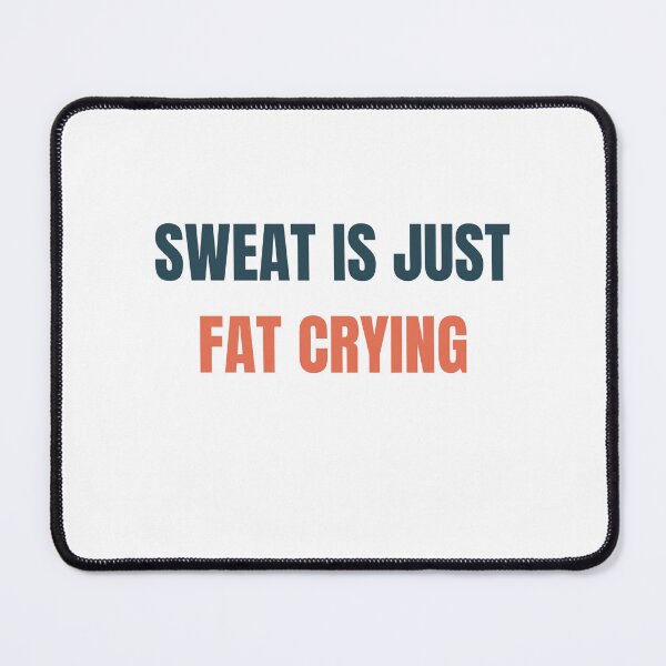 Item preview, Sweat is just fat crying T-shirt, Women's Midweight Cotton Tee designed and sold by pixeldizajn.