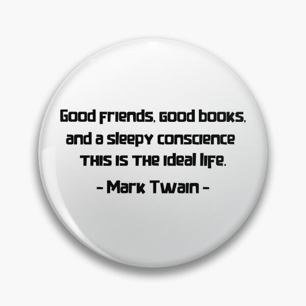 Item preview, Mark Twain good frends designed and sold by IdeasForFreedom.