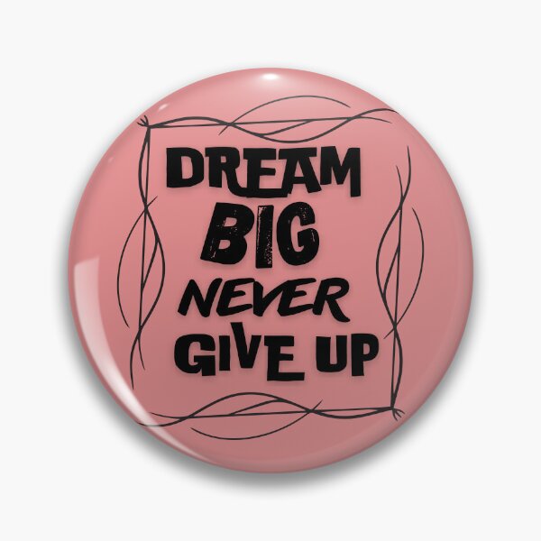 Item preview, Dream big never give up motivational quote designed and sold by smitke.