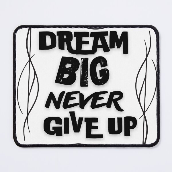 Item preview, Dream big never give up motivational quote designed and sold by smitke.