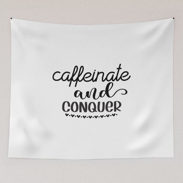Item preview, Caffeinated and Conquer Quote Design, Caffeinated and Conquer designed and sold by RedArtsDesign.