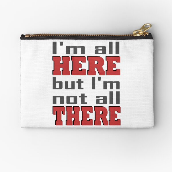 Item preview, I'm All Here, But I'm Not All There! designed and sold by undormant.