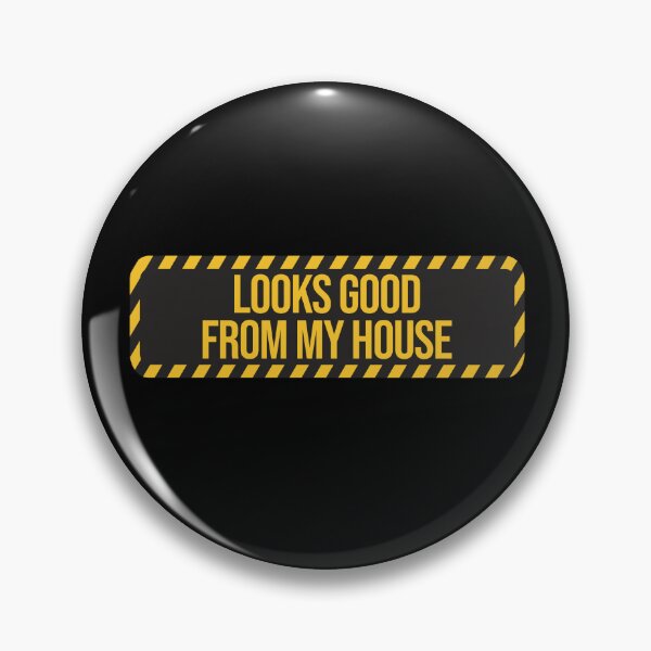 Item preview, Looks Good From My House designed and sold by AMINE  ★★★★★.