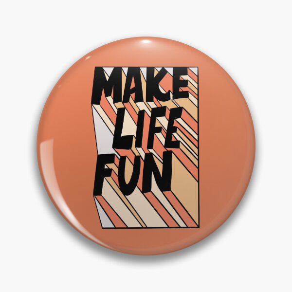 Item preview, Make Life Fun designed and sold by kmillller.