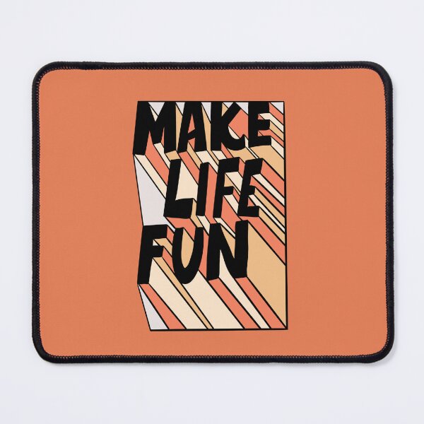 Item preview, Make Life Fun designed and sold by kmillller.