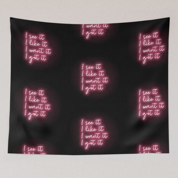 Item preview, I See it, I Like it, I Want it, I Got it designed and sold by RooBooCo.