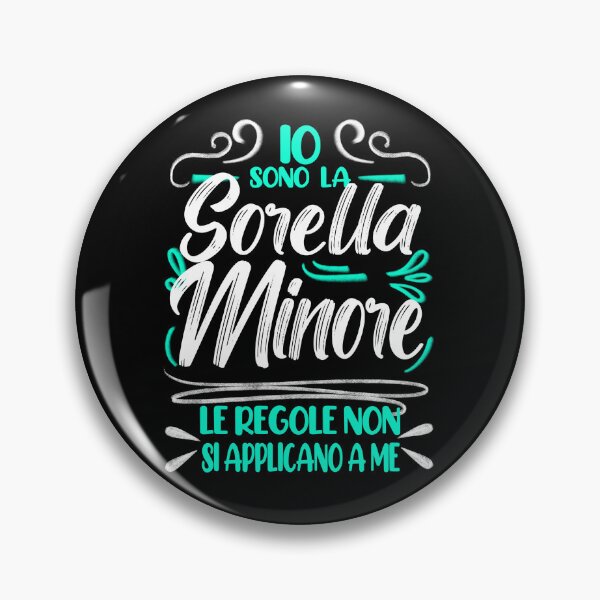 Item preview, Io Sono la Sorella Minore, Le Regole Non Si Applicano a Me, I'm the Youngest Sister designed and sold by orangeblue21.
