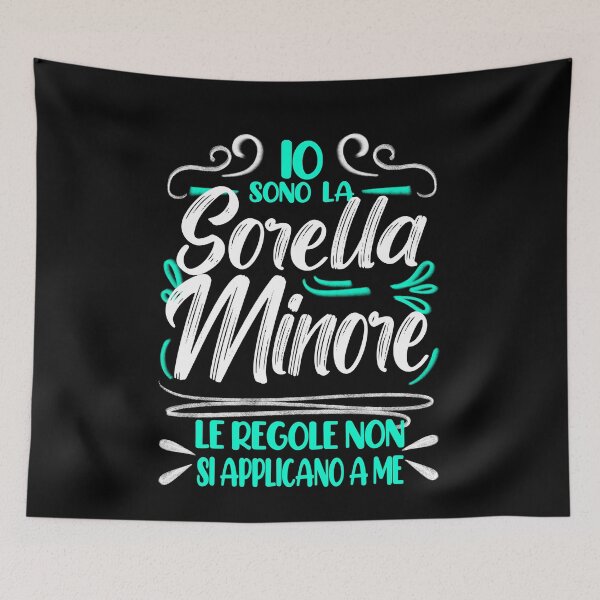 Item preview, Io Sono la Sorella Minore, Le Regole Non Si Applicano a Me, I'm the Youngest Sister designed and sold by orangeblue21.