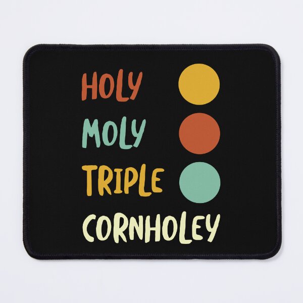 Item preview, Cornhole Saying holy Moly Triple Cornholey designed and sold by whyitsme.