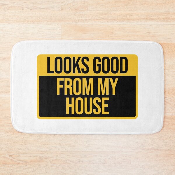 Item preview, Looks Good From My House designed and sold by AMINE  ★★★★★.
