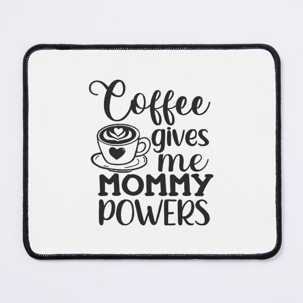 Item preview,  Coffee Gives Me Mommy Powers - Quote Design designed and sold by RedArtsDesign.