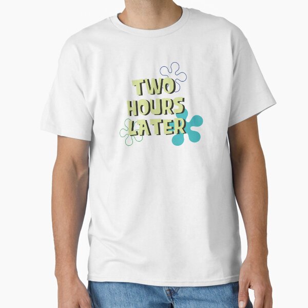 Item preview, Two hours later designed and sold by we-got-it-DSGN.
