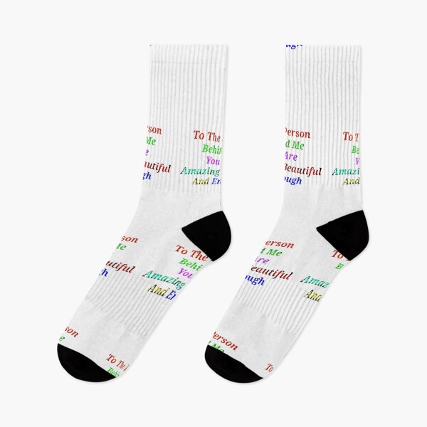 Item preview, To The Person Behind Me You Are Amazing Beautiful And Enough - Funny And Cute Quotes designed and sold by Designspot2020.