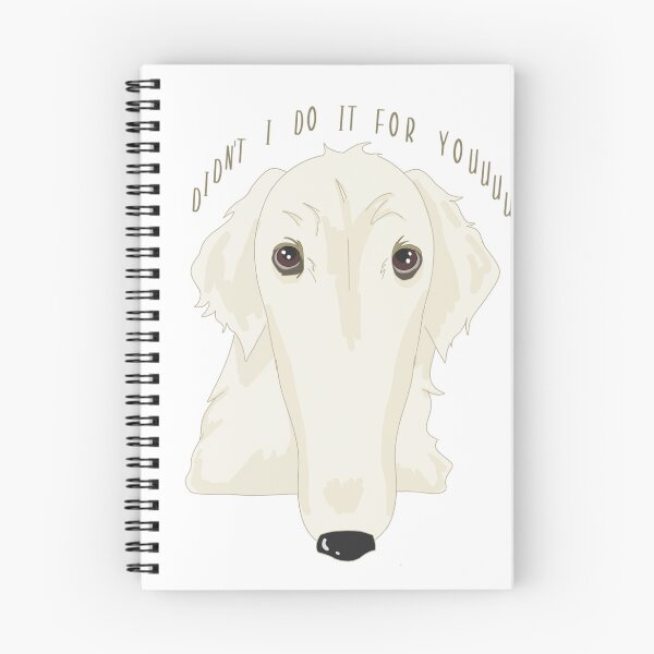Item preview, Didn't I do it for you dog borzoi meme designed and sold by Al3Art.