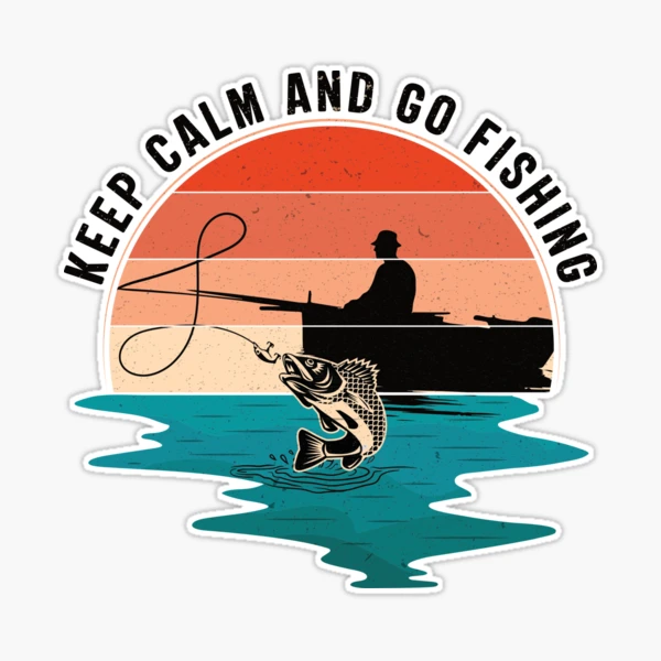Keep Calm and Go Fishing | Sticker
