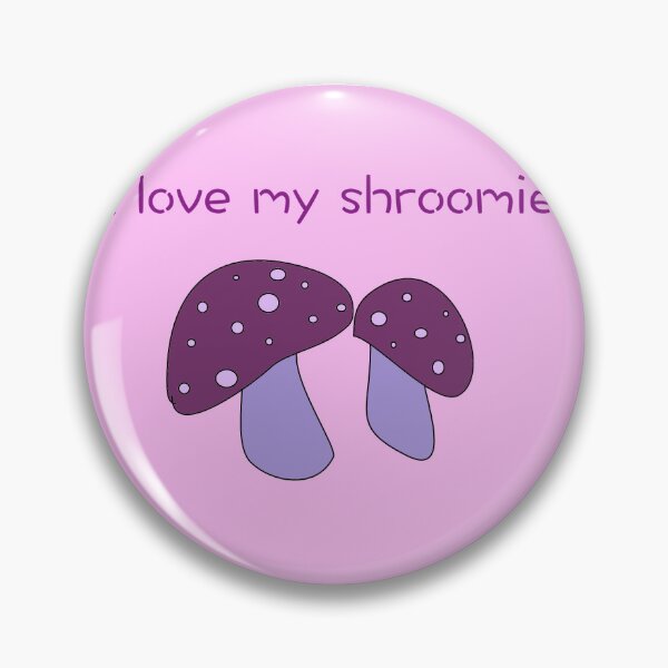 Item preview, I love my shroomie (roommate) designed and sold by PlumpCo.