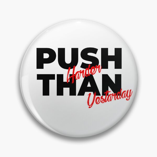 Item preview, Push Harder Than Yestarday, motivational, quotes, success, inspirational, daily  designed and sold by GersonArts.