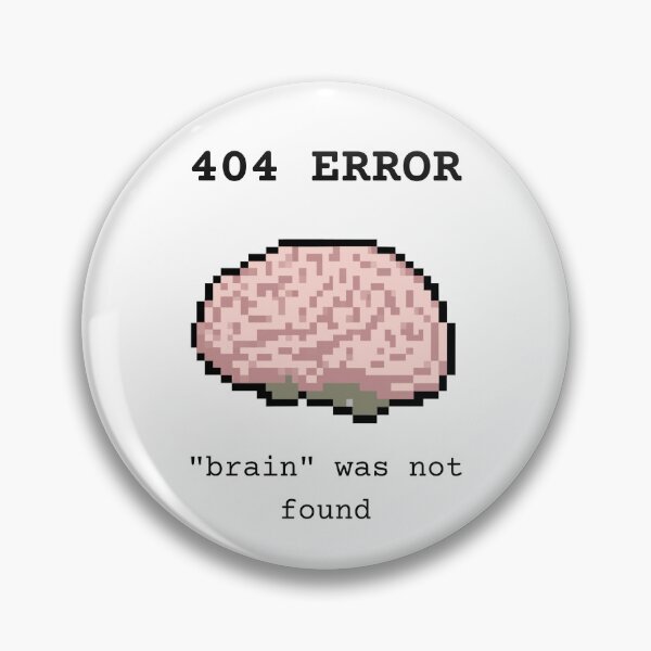 Item preview, Error 404: Brain Not Found designed and sold by PixelCloset.