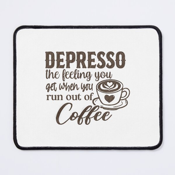 Item preview, Depresso Quote Design for Coffee Lovers, depresso the feeling you get when you run out of coffee designed and sold by RedArtsDesign.