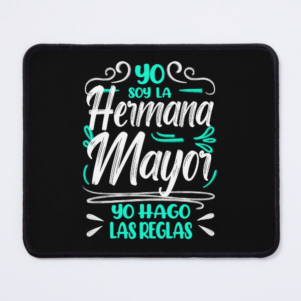 Item preview, Yo Soy la Hermana Mayor, Yo Hago Las Reglas, I'm the Oldest Sister designed and sold by orangeblue21.