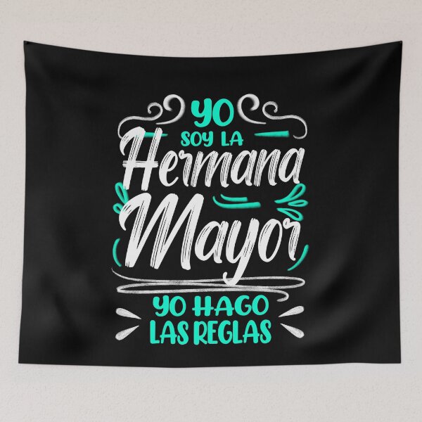 Item preview, Yo Soy la Hermana Mayor, Yo Hago Las Reglas, I'm the Oldest Sister designed and sold by orangeblue21.