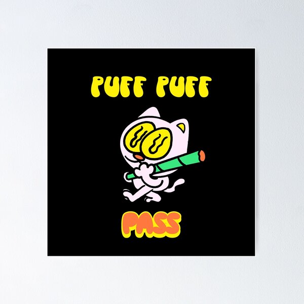 Puff puff pass Poster for Sale by Crooked Skull