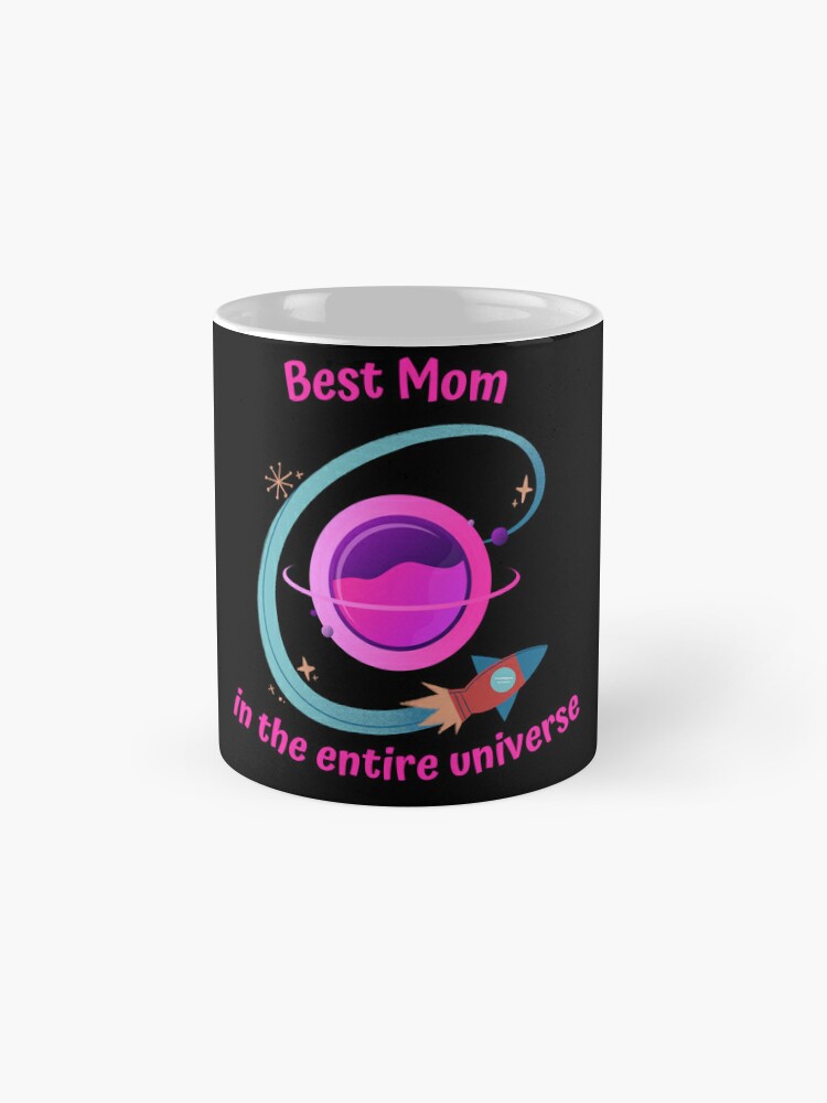 Best Mom In The Galaxy Mug