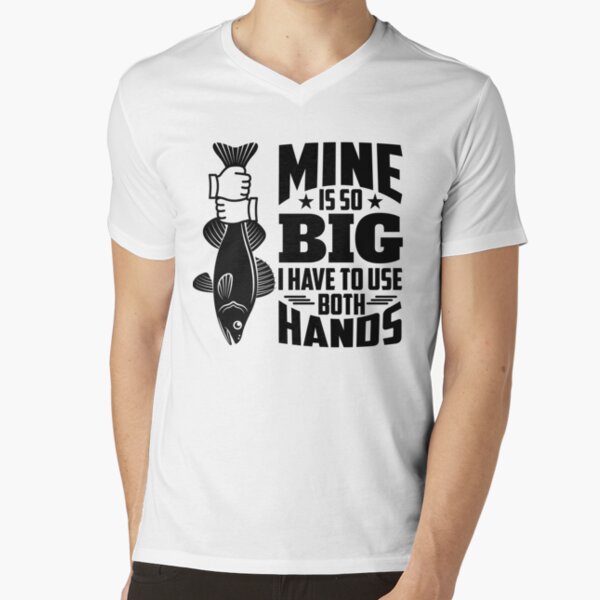Funny Fishing-Shirt Mine's Big Use Two Hands Bass Fish Dad T-Shirt
