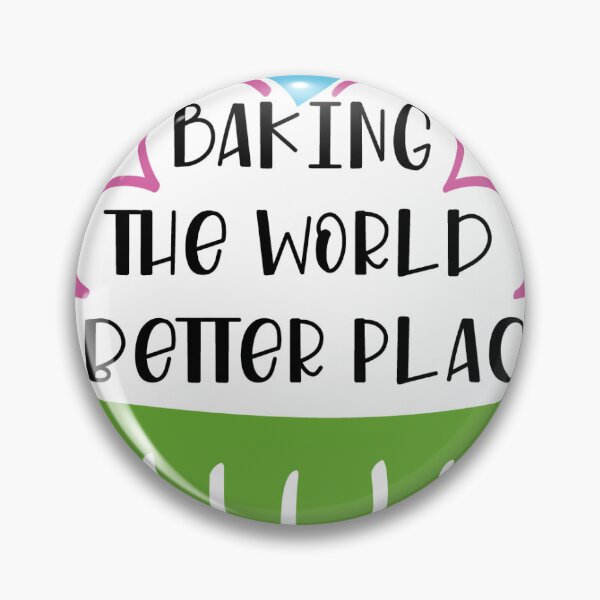 Item preview, you bake the World a better place bake designed and sold by mimilove14.