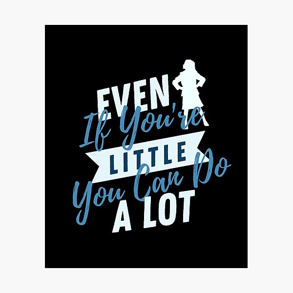 Item preview, Matilda Even If You're Little You Can Do A Lot designed and sold by ArtfulDodger9.