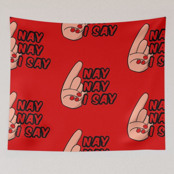 Item preview, Nay Nay I Say designed and sold by RooBooCo.