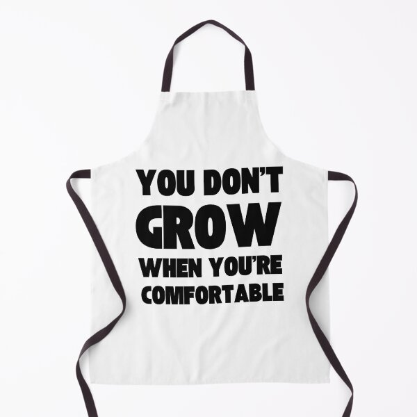 Item preview, You don't grow when you're comfortable designed and sold by asbno19.
