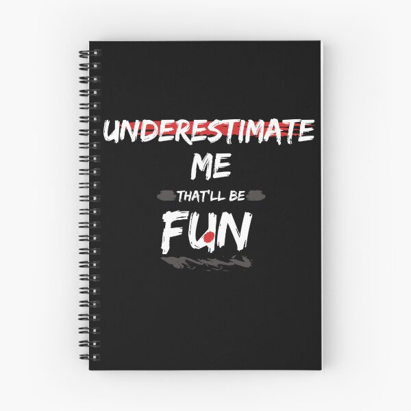 Item preview, Underestimate Me That'll Be Fun Bold Typography designed and sold by AkramHabib.
