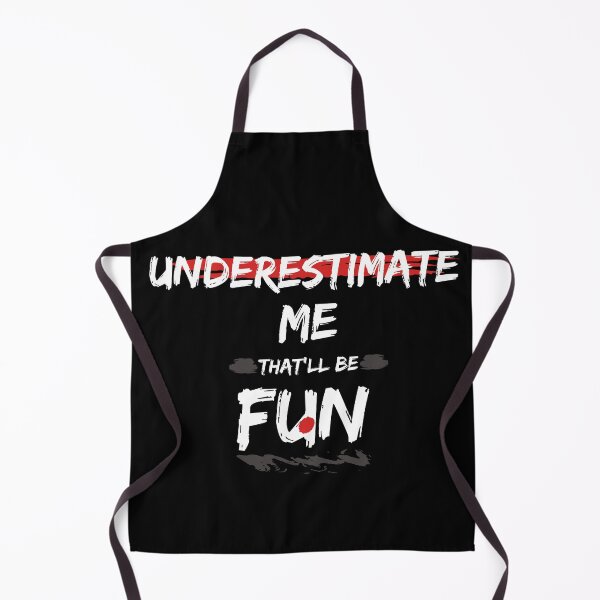 Item preview, Underestimate Me That'll Be Fun Bold Typography designed and sold by AkramHabib.