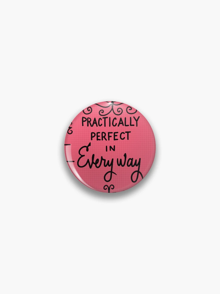 Thumbnail 1 of 3, Pin, Practically Perfect in Every Way designed and sold by RooBooCo.