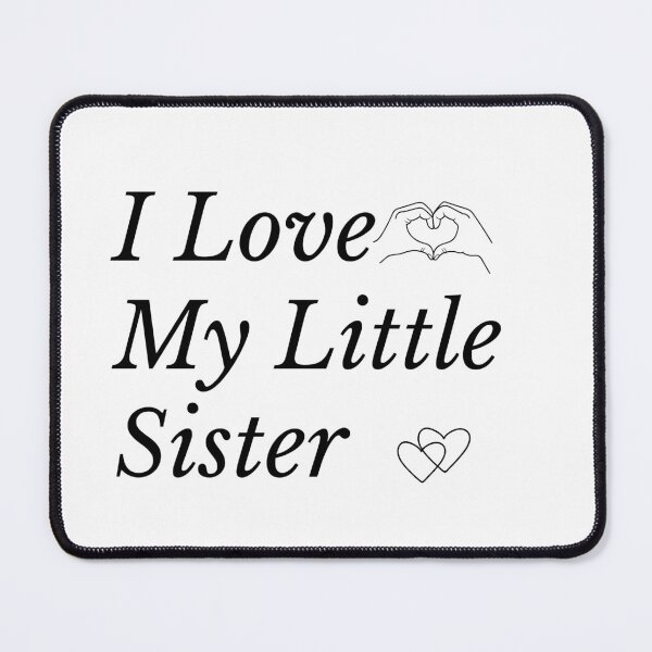 Item preview, Perfect For The Sister In Your Life,ilove my little sister designed and sold by Stickers Designer.