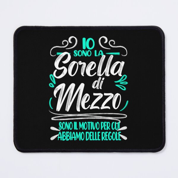 Item preview, Io Sono la Sorella di Mezzo, Sono il Motivo per cui Abbiamo delle Regole, I'm the Middle Sister designed and sold by orangeblue21.