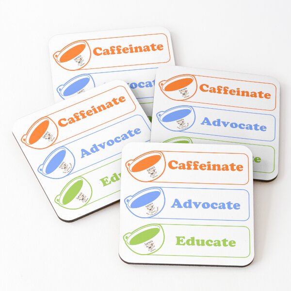 Item preview, Caffeinate, Advocate & Educate designed and sold by aaronscoffee.