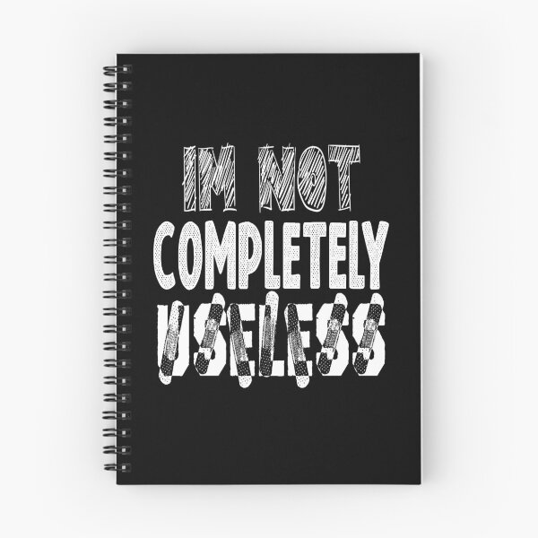 Item preview,  Im Not Completely Useless ,funny quote designed and sold by sami david ⭐⭐⭐⭐⭐.