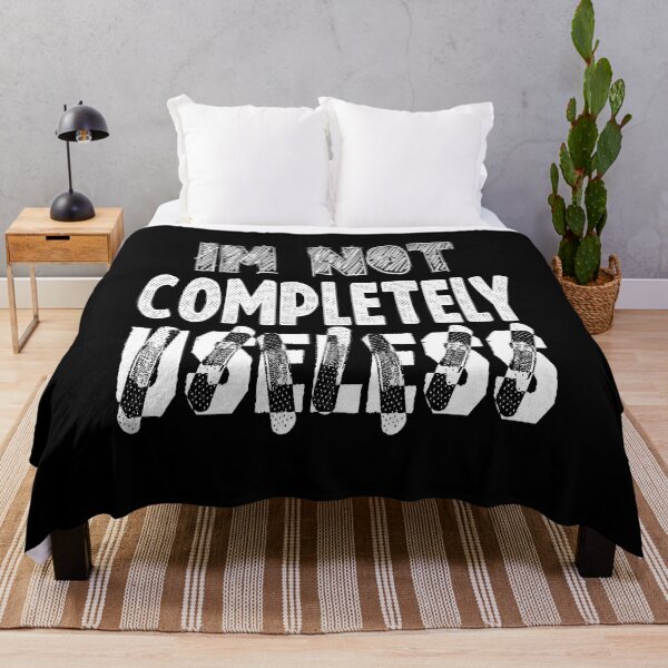 Item preview,  Im Not Completely Useless ,funny quote designed and sold by sami david ⭐⭐⭐⭐⭐.