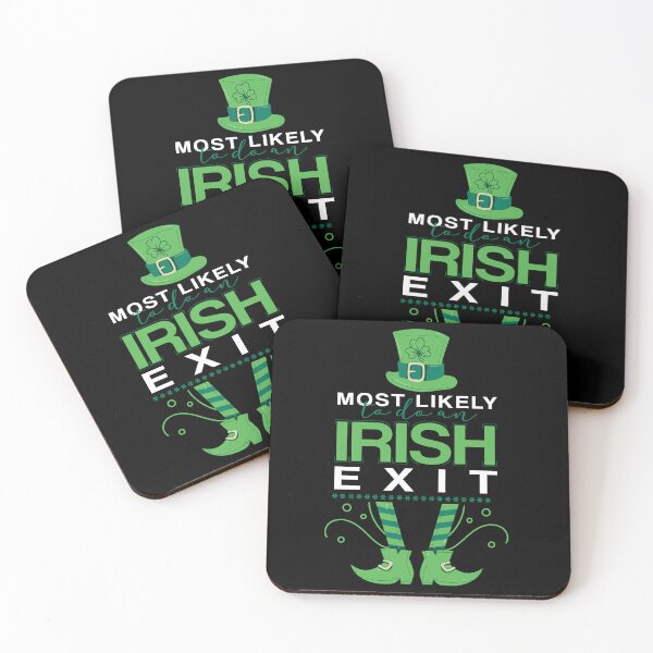 Item preview, Most Likely To Do An Irish Exit designed and sold by badCasperTees.