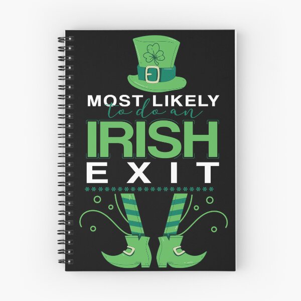 Item preview, Most Likely To Do An Irish Exit designed and sold by badCasperTees.