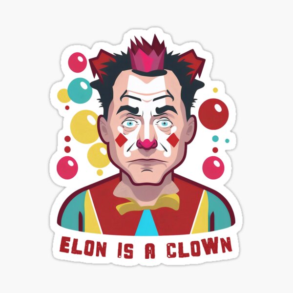 Item preview, Fuck Elon Musk | Elon is a clown designed and sold by lightjourney.