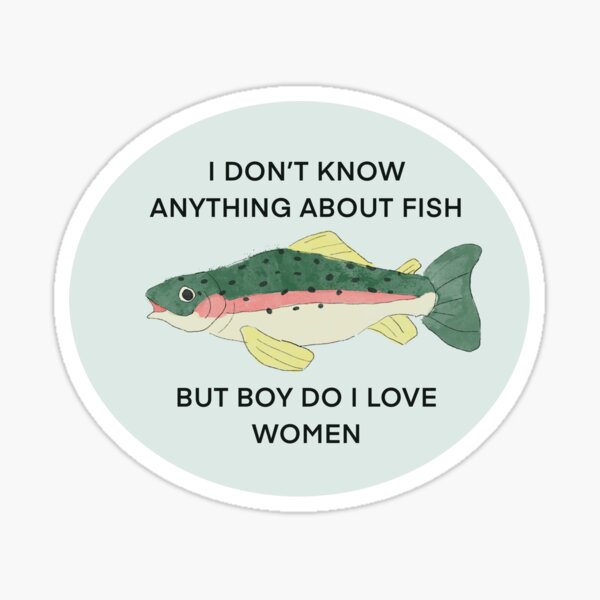Vista previa del artículo con la obra «No sé nada de peces, pero me encantan las mujeres REDISEÑO (versión trucha arcoíris)», diseñado y vendido por NeptuneWolffey.