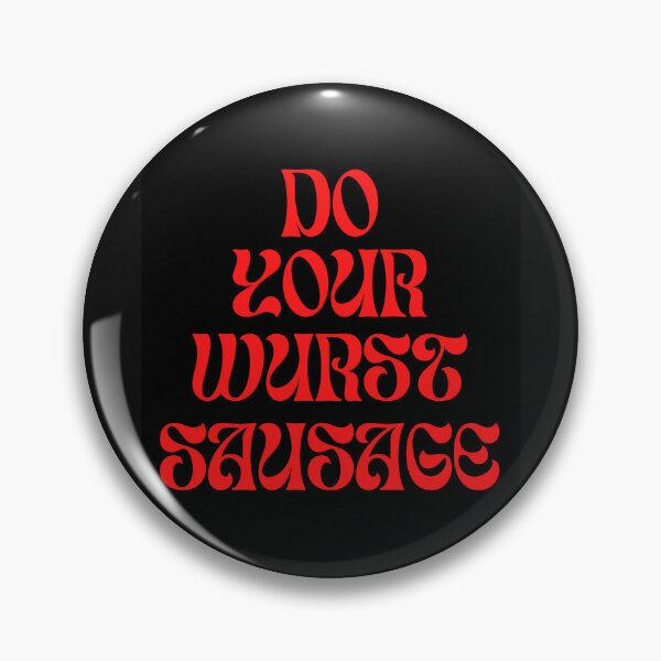 Item preview, DO YOUR WURST designed and sold by BOSSERY.